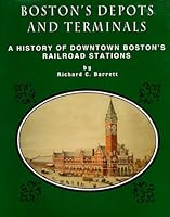 Bostons Depots and Terminals: A History of Bostons Downtown and Back Railroad Stations from 1834         to Today 1884650031 Book Cover