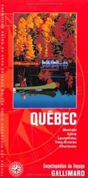 Paperback QUEBEC: MONTREAL, ESTRIE, LAURENTIDES, TROIS-RIVIERES, CHARLEVOIX (ENCYCLOPEDIE DU VOYAGE ETRANGER) [French] Book