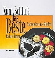 Zum Schluß das Beste. Miniausgabe. Nachspeisen aus Südtirol 8870146189 Book Cover