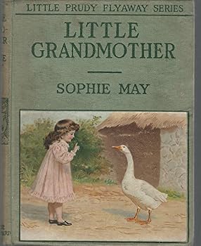 Hardcover Little Grandmother: Little Prudy's Flyaway Series Book