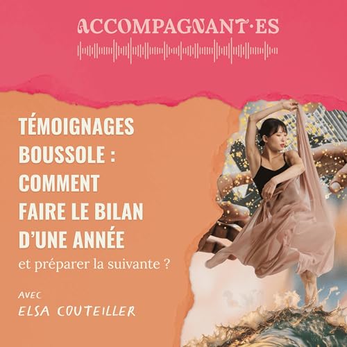 T&eacute;moignages Boussole : comment faire le bilan d&rsquo;une ann&eacute;e et pr&eacute;parer la suivante ?