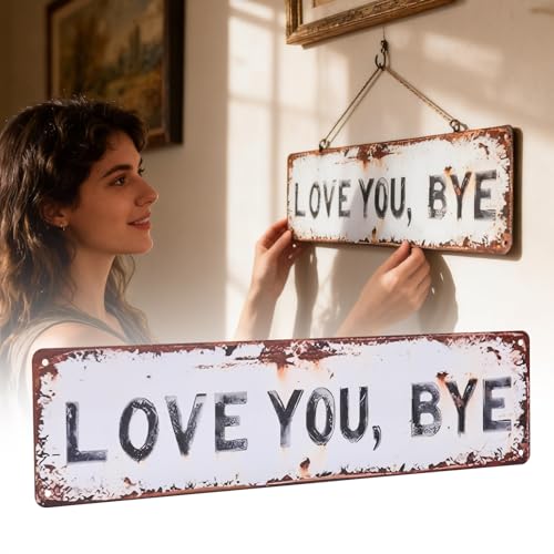 Love You Bye Sign Vintage 16x4 Inch Metal Wall Decor Love You Bye Sign Above Door for Entryway Hallway Rustic Metal Sign for Housewarming Gift