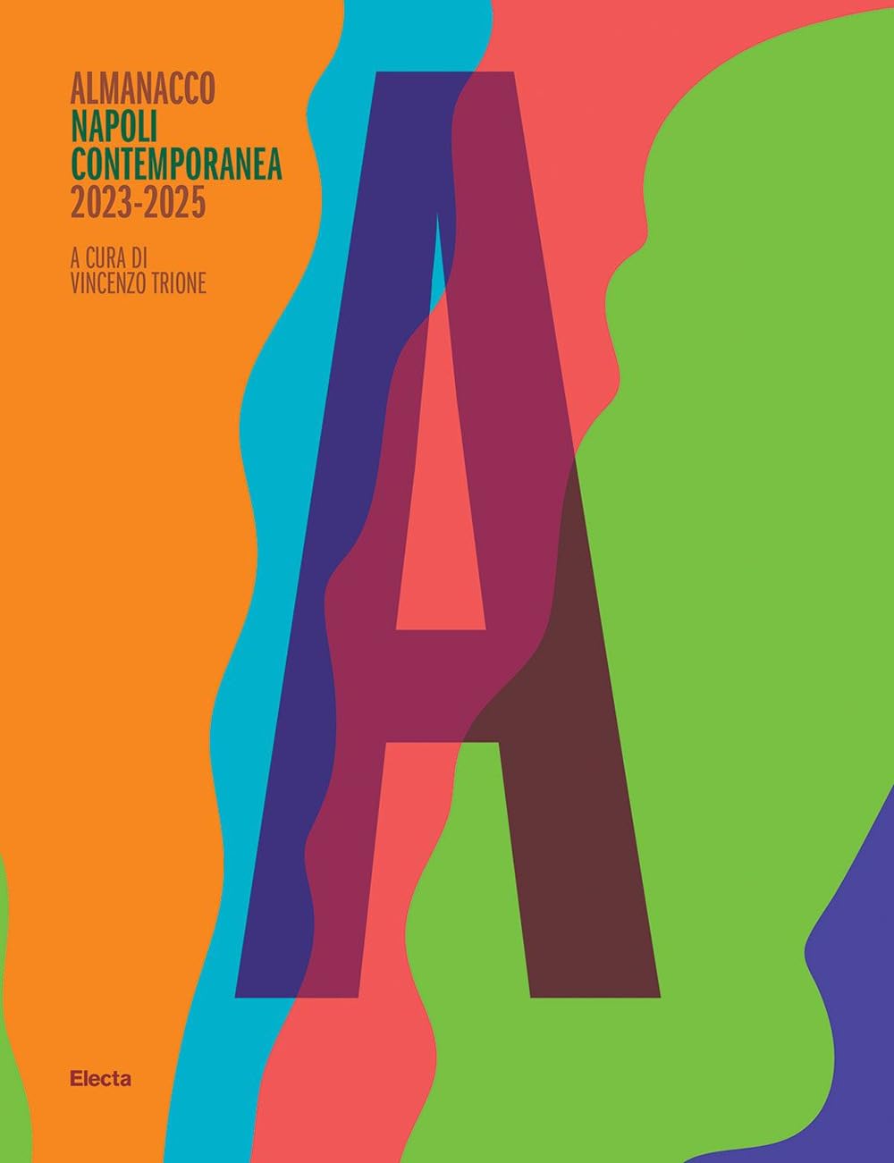 Almanacco Napoli contemporanea 2023 - 2025 guide art contemporain italien