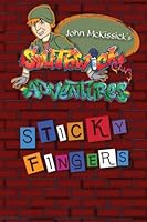 Southwick Gang Adventures: sticky fingers 1523827017 Book Cover