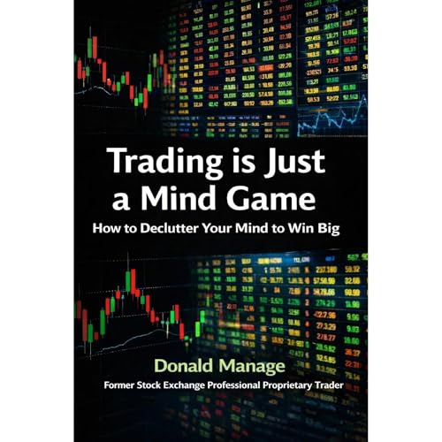 Trading is Just a Mind Game - How to Declutter Your Mind to Win Big Audiolibro Por Donald Manage arte de portada