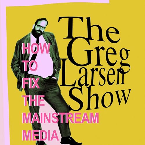 Page de couverture de How To Fix The Mainstream Media