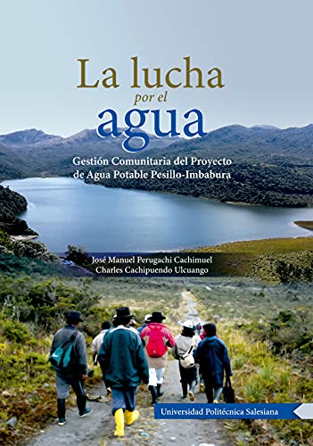 La lucha por el agua: gestión comunitaria del proyecto de agua potable Pesillo-Imbabura