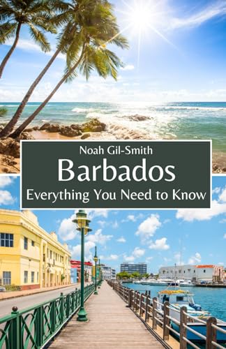 Barbados: Everything You Need to Know
