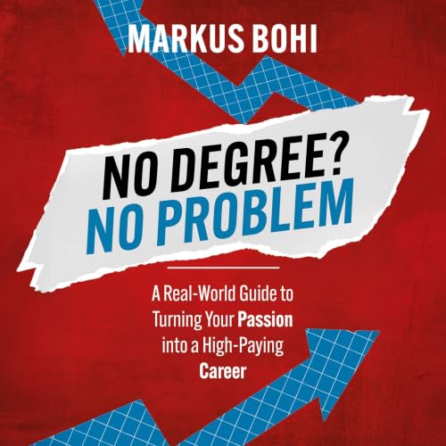 No Degree? No Problem Audiolibro Por Markus Bohi arte de portada