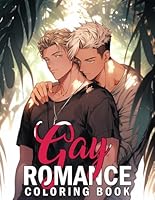 Gay Romance Coloring Book: Celebrating LGBTQ+ Love with Heartwarming Gay Couples Coloring Pages for All Ages and Creative Expression B0CWJ8278W Book Cover