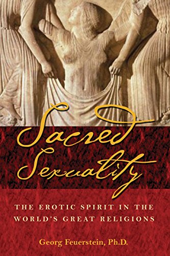 Sacred Sexuality: The Erotic Spirit In The World's Great Religions #TOP2