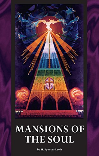 Mansions of the Soul (Rosicrucian Order AMORC Kindle Editions)
