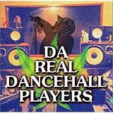 DA REAL DANCEHALL PLAYERS