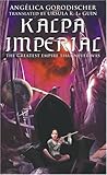 Kalpa Imperial: The Greatest Empire That Never Was