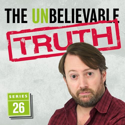 The Unbelievable Truth - Series 26 by Jon Naismith, Graeme Garden episode artwork