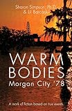 Warm Bodies - Morgan City '78