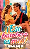 ¡Ese bombero es mío!