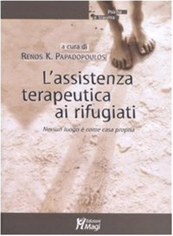 L'assistenza Terapeutica Ai Rifugiati. Nessun Luogo è Come Casa Propria - 4