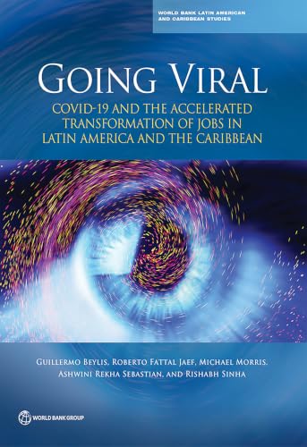 Going Viral: COVID-19 and the Accelerated Transformation of Jobs in Latin America and the Caribbean