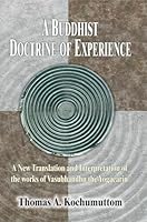 Buddhist Doctrine of Experience: A New Translation and Interpretation of the Works of Vasubandhu and Yogacarin 9359031151 Book Cover