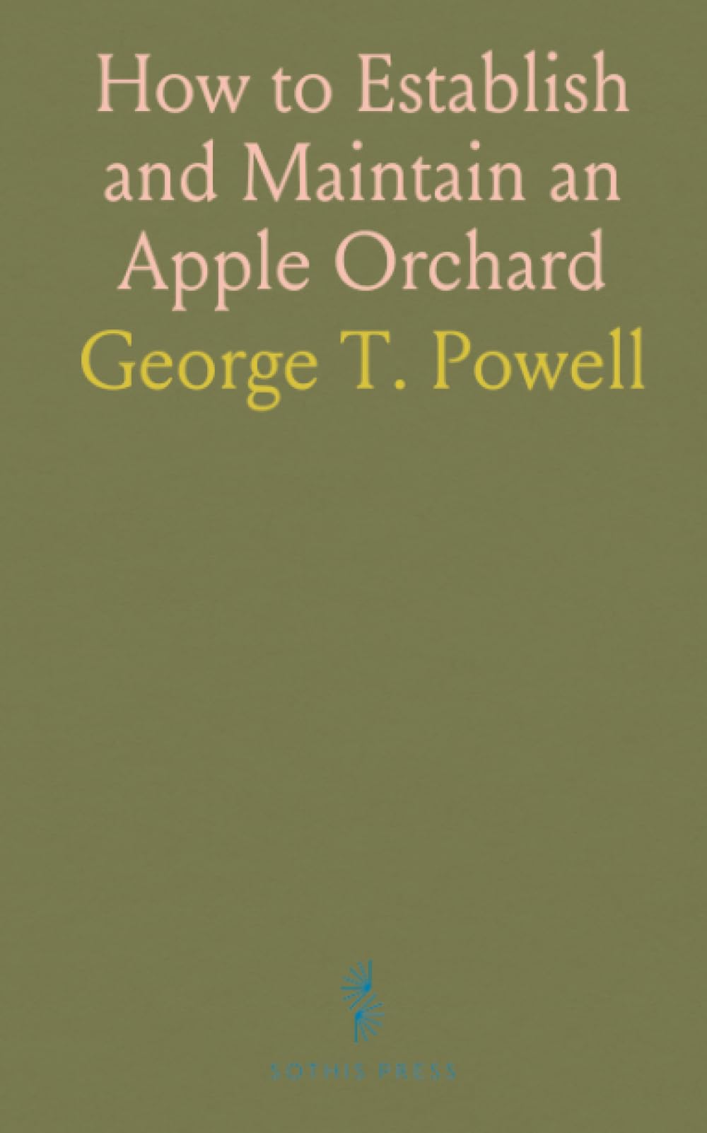 How to Establish and Maintain an Apple Orchard
