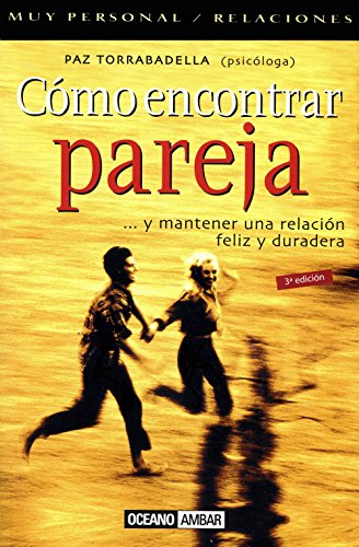 Portada de Cómo encontrar pareja. Y mantener una relación feliz y duradera