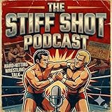  The Stiff Shot Podcast