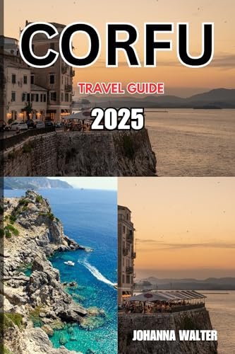 CORFU TRAVEL GUIDE 2025