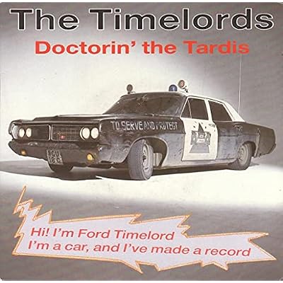 TIMELORDS - DOCTORIN' THE TARDIS 7in
