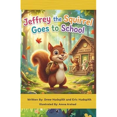 Jeffrey the Squirrel Goes to School