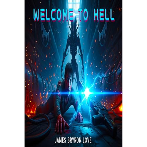 Welcome to Hell Audiolibro Por James Bryron Love arte de portada