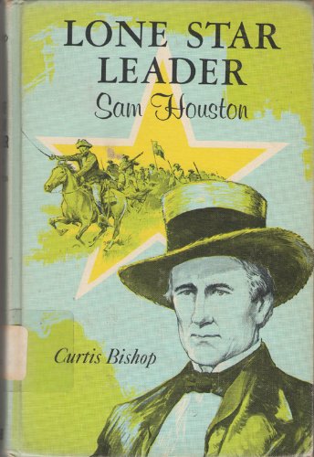 LONE STAR LEADER: SAM HOUSTON B000O9KAL6 Book Cover