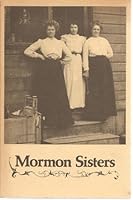 Mormon sisters: Women in early Utah 0918012015 Book Cover