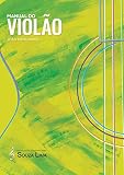 Manual do Violão (SL Manual Livro 1)