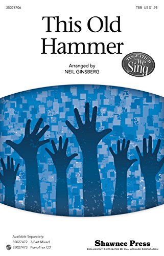 This Old Hammer TBB pour votre prochain concert de chorale folk