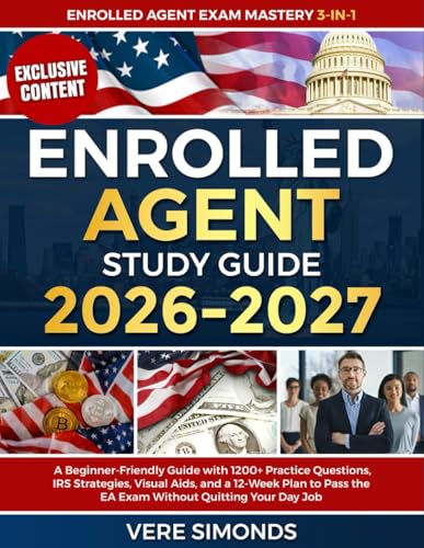 La Mejor Selección de Enrollables . 33 Enrolled Agent Study Guide 2026-2027: A Beginner-Friendly Guide with 1200+ Practice Questions, IRS Strategies, Visual Aids, and a 12-Week Plan to Pass the EA Exam Without Quitting...