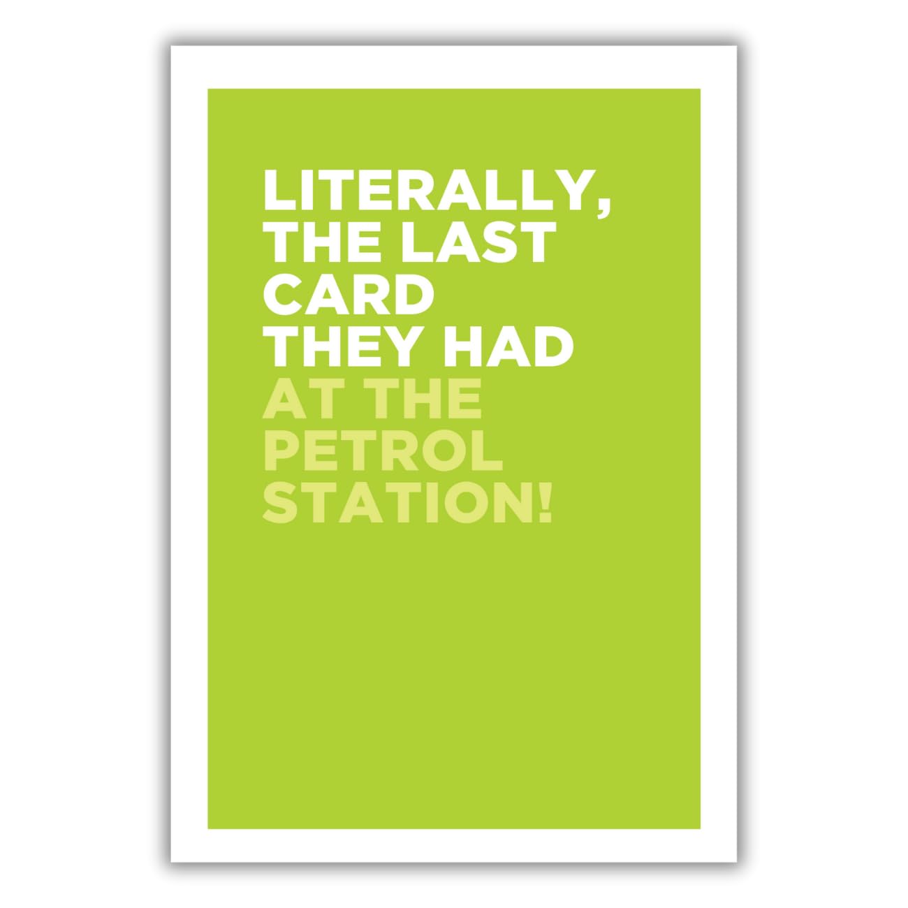 Emotional Rescue Open Birthday Card, Literally, The Last Card They Had!, Humorous Greetings Card Green & White