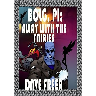 Bolg, PI: Away with the fairies