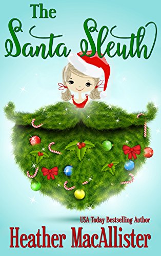 The Santa Sleuth (By: Heather MacAllister)