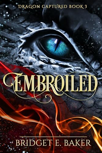 Embroiled (The Dragon Captured Book 3)