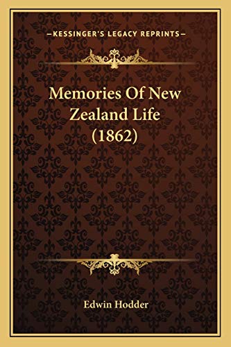 Memories Of New Zealand Life (1862)