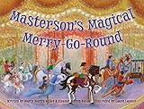 Masterson's Magical Merry-Go-Round
