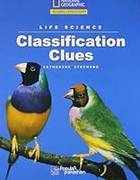 Life Science Classification Clues - National Geographic [Paperback] Catherine Stephens [Paperback] Catherine Stephens 8179912965 Book Cover