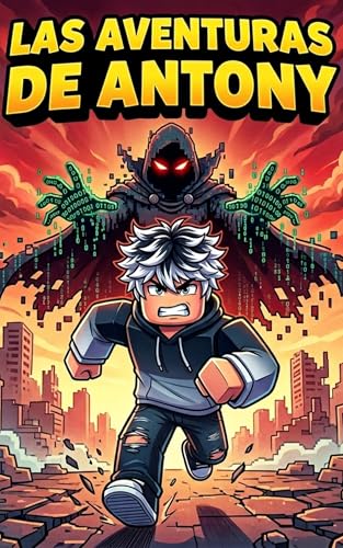 Antony vs Vortech: La amenaza digital: Español (Spanish Edition)