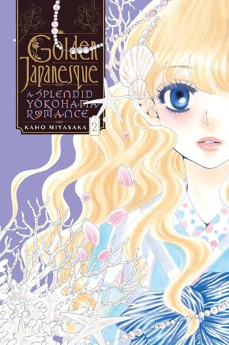 Golden Japanesque: A Splendid Yokohama Romance, Vol. 2 (Volume 2)