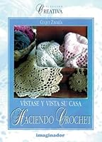 Vistase y vista su casa haciendo crochet / Dress Yourself and Dress Your Home Crocheting (Spanish Edition) 9507682236 Book Cover