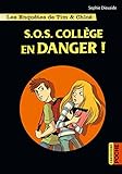  Les enquêtes de Tim et Chloé (Tome 4) - SOS Collège en danger ! (French Edition)