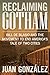 Reclaiming Gotham: Bill de Blasio and the Movement to End Americas Tale of Two Cities