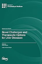Novel Challenges and Therapeutic Options for Liver Diseases