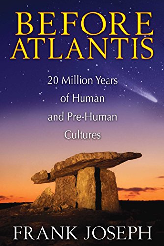 Télécharger Before Atlantis: 20 Million Years of Human and Pre-Human Cultures (English Edition) PDF Ebook En Ligne
